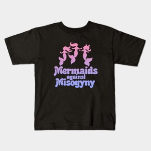 Mermaids against misogyny Kids T-Shirt